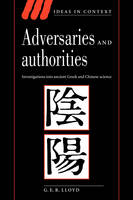 Adversaries and Authorities - G. E. R. Lloyd