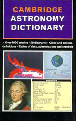 Cambridge Astronomy Dictionary - Ian Ridpath, John Woodruff
