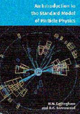 An Introduction to the Standard Model of Particle Physics - W. Noel Cottingham, Derek A. Greenwood