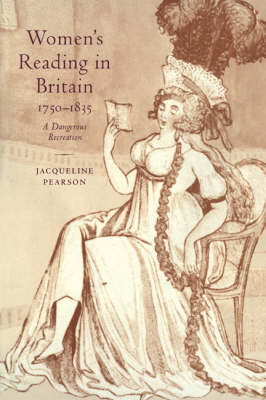 Women's Reading in Britain, 1750–1835 - Jacqueline Pearson