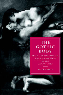 The Gothic Body - Kelly Hurley