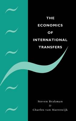 The Economics of International Transfers - Steven Brakman, Charles Van Marrewijk