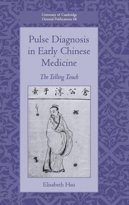 Pulse Diagnosis in Early Chinese Medicine - Elisabeth Hsu