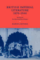 British Imperial Literature, 1870–1940 - Daniel Bivona