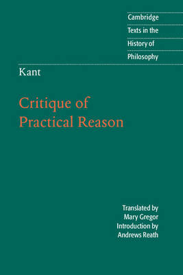 Kant: Critique of Practical Reason - Immanuel Kant