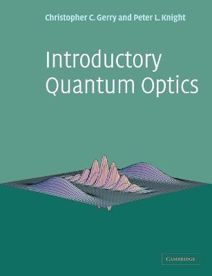 Introductory Quantum Optics - Christopher Gerry, Peter Knight