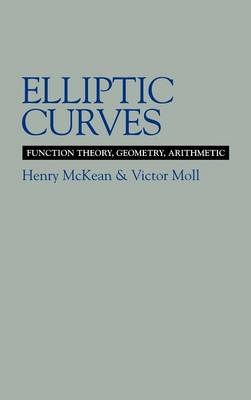 Elliptic Curves - Henry McKean, Victor Moll