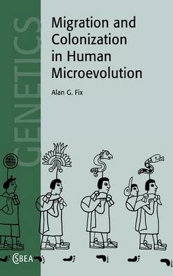 Migration and Colonization in Human Microevolution - Alan G. Fix