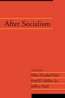 After Socialism: Volume 20, Part 1 - Ellen Frankel Paul, Jr Miller  Fred D., Jeffrey Paul