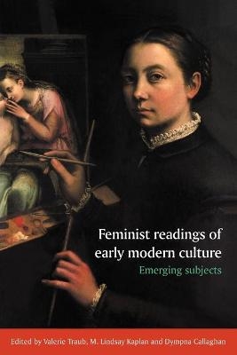 Feminist Readings of Early Modern Culture - 