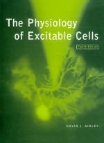 The Physiology of Excitable Cells - David J. Aidley