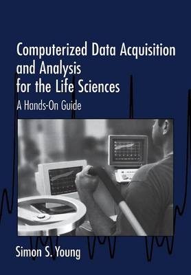 Computerized Data Acquisition and Analysis for the Life Sciences - Simon S. Young