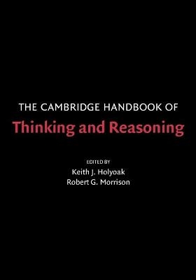 The Cambridge Handbook of Thinking and Reasoning - 
