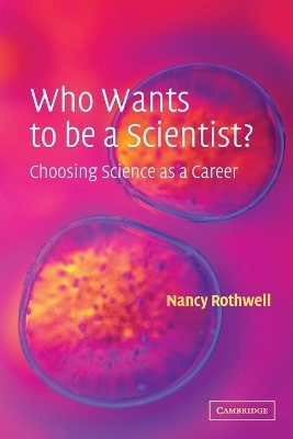 Who Wants to be a Scientist? - Nancy Rothwell