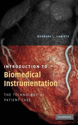 Introduction to Biomedical Instrumentation - Barbara Christe