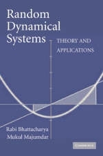 Random Dynamical Systems - Rabi Bhattacharya, Mukul Majumdar