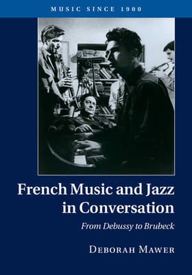 French Music and Jazz in Conversation - Deborah Mawer