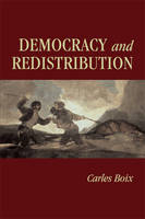 Democracy and Redistribution - Carles Boix