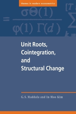Unit Roots, Cointegration, and Structural Change - G. S. Maddala, In-Moo Kim
