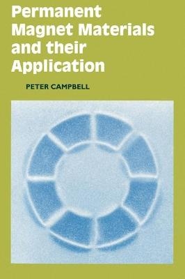 Permanent Magnet Materials and their Application - Peter Campbell