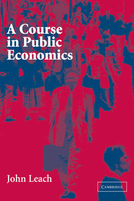 A Course in Public Economics - John Leach