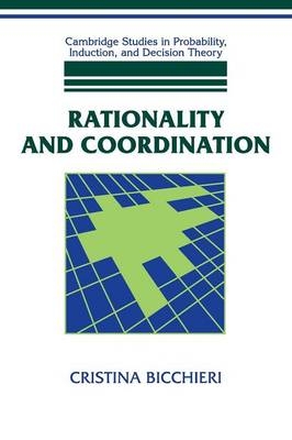 Rationality and Coordination - Cristina Bicchieri