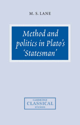 Method and Politics in Plato's Statesman - M. S. Lane