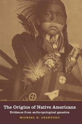 The Origins of Native Americans - Michael H. Crawford