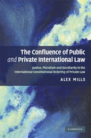 The Confluence of Public and Private International Law - Alex Mills