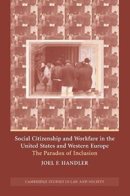 Social Citizenship and Workfare in the United States and Western Europe - Joel F. Handler