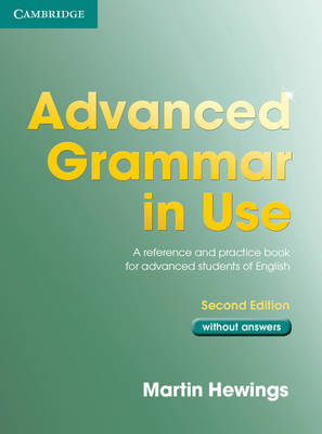 Advanced Grammar in Use without Answers - Martin Hewings