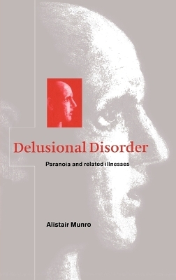 Delusional Disorder - Alistair Munro