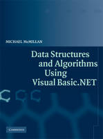 Data Structures and Algorithms Using Visual Basic.NET - Michael McMillan