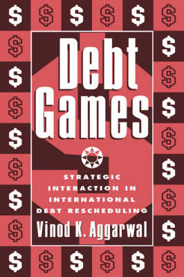 Debt Games - Vinod K. Aggarwal