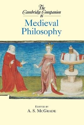 The Cambridge Companion to Medieval Philosophy - 