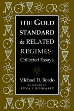 The Gold Standard and Related Regimes - Michael D. Bordo