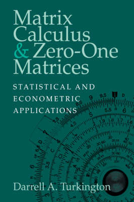 Matrix Calculus and Zero-One Matrices - Darrell A. Turkington