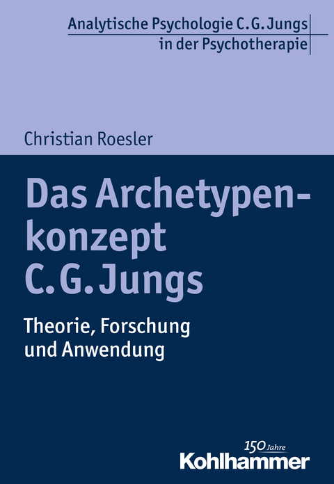 Das Archetypenkonzept C. G. Jungs - Christian Roesler