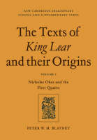 The Texts of King Lear and their Origins: Volume 1, Nicholas Okes and the First Quarto - Peter W. M. Blayney
