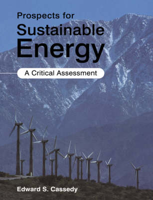 Prospects for Sustainable Energy - Edward S. Cassedy