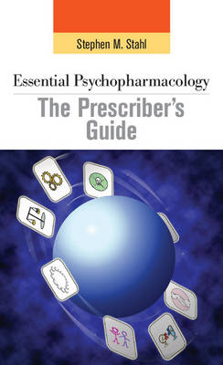 Essential Psychopharmacology: the Prescriber's Guide - Stephen M. Stahl