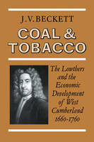 Coal and Tobacco - J. V. Beckett