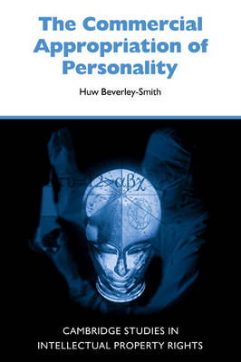 The Commercial Appropriation of Personality - Huw Beverley-Smith