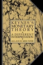 Keynes's Monetary Theory - Allan H. Meltzer