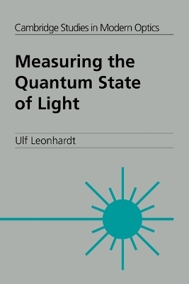 Measuring the Quantum State of Light - Ulf Leonhardt