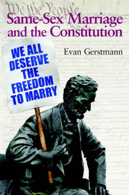 Same-Sex Marriage and the Constitution - Evan Gerstmann