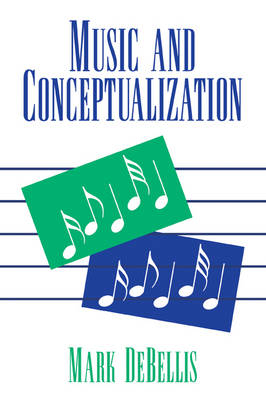 Music and Conceptualization - Mark DeBellis