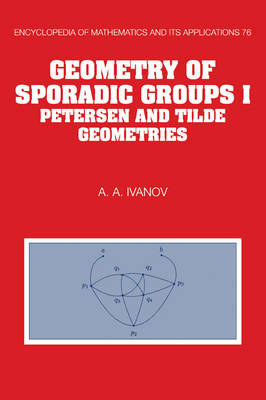 Geometry of Sporadic Groups: Volume 1, Petersen and Tilde Geometries - A. A. Ivanov