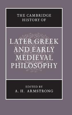 The Cambridge History of Later Greek and Early Medieval Philosophy - 