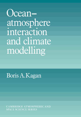 Ocean Atmosphere Interaction and Climate Modeling - Boris A. Kagan